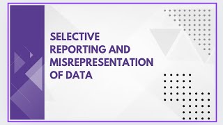 Selective reporting and misrepresentation of data [upl. by Ambie902]