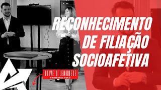 DIREITO DE FAMÍLIA Reconhecimento de filiação socioafetiva [upl. by Becki]