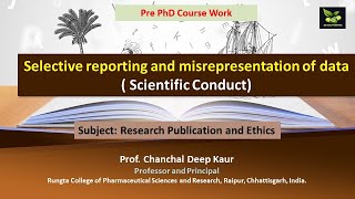 Selective reporting and misrepresentation of data  Scientific Conduct [upl. by Ramuk]